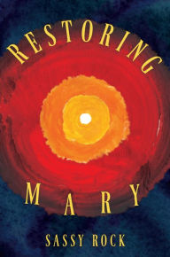 Title: RESTORING MARY, Author: Sassy Rock