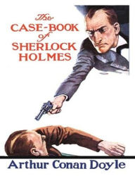 Title: The Case Book Of Sherlock Holmes, Author: Arthur Conan Doyle