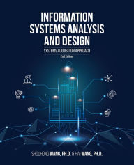 Title: Information Systems Analysis and Design (2nd Edition): Systems Acquisition Approach, Author: Shouhong Wang