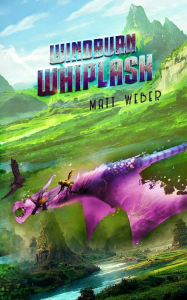 Title: Windburn Whiplash, Author: Matt Weber