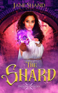 Title: The Shard: An epic young adult fantasy with magic, mystery and adventure, Author: Jane Shand