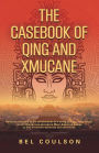 THE CASEBOOK OF QING AND XMUCANE