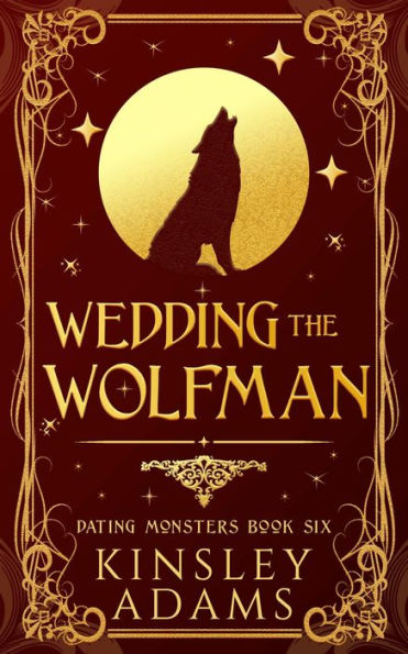 Wedding the Wolfman: A Werewolf Fated Mates Paranormal Romance
