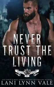 Title: Never Trust the Living, Author: Lani Lynn Vale