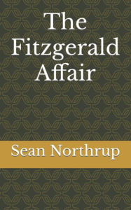 Title: The Fitzgerald Affair, Author: Sean Northrup