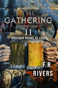 Title: The Gathering II: Another Round of Evil, Author: F. R. Rivers