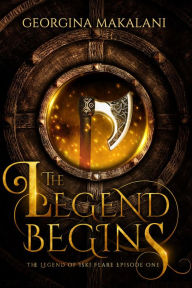 Title: The Legend Begins, Author: Georgina Makalani