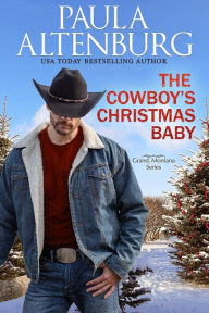 Title: The Cowboy's Christmas Baby, Author: Paula Altenburg