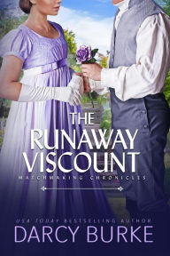 Title: The Runaway Viscount, Author: Darcy Burke