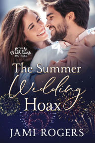 Title: The Summer Wedding Hoax, Author: Jami Rogers