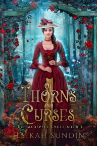 Title: Of Thorns and Curses: A Beauty and the Beast Retelling, Author: Jesikah Sundin