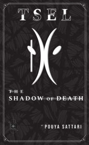 Title: Tsel the Shadow of Death, Author: Pouya Sattari