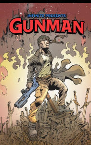 Title: Infinite presents: Gunman #1, Author: Ziaire Ward