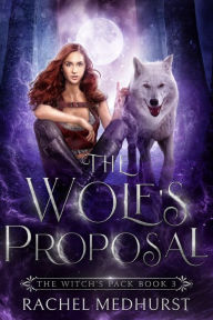 Title: The Wolf's Proposal, Author: Rachel Medhurst