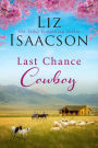 Last Chance Cowboy: An Enemies to Lovers Clean Cowboy Romance