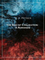 The God of Civilization: A Romance