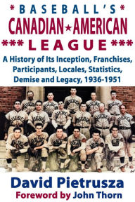 Title: Baseball's Canadian-American League, Author: David Pietrusza