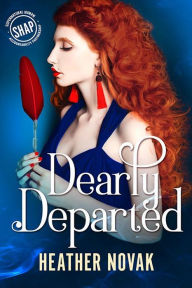 Title: Dearly Departed, Author: Heather Novak