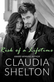 Title: Risk of a Lifetime, Author: Claudia Shelton