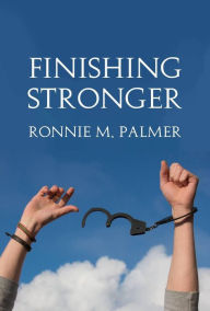 Title: Finishing Stronger, Author: Ronnie Palmer