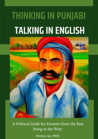 Title: Thinking in Punjabi, Talking in English, Author: M Sikandar