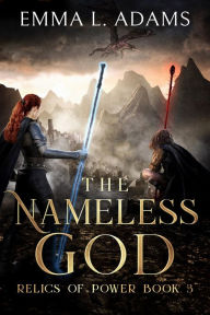 Title: The Nameless God, Author: Emma L. Adams