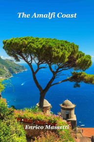 Title: The Amalfi Coast, Author: Enrico E Massetti