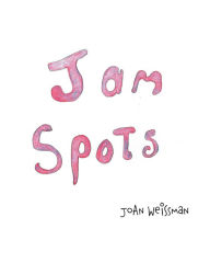 Title: Jam Spots, Author: JoAn Weissman