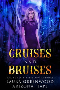 Title: Cruises and Bruises, Author: Laura Greenwood