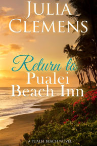 Title: Return to Pualei Beach Inn, Author: Julia Clemens