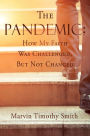 The Pandemic: How My Faith Was Challenged, But Not Changed