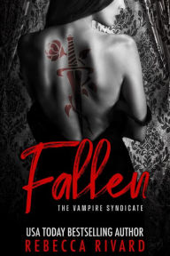 Title: Fallen: A Vampire Syndicate Romance, Author: Rebecca Rivard