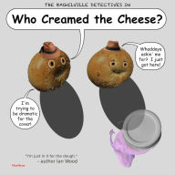 Title: Who Creamed the Cheese?, Author: Ian Wood