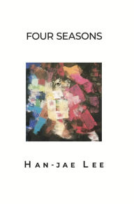 Title: Four Seasons, Author: Han-Jae Lee