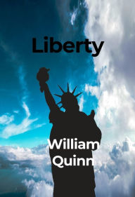 Title: Liberty, Author: William Quinn