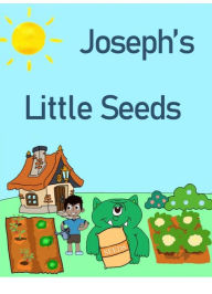 Title: Joseph's Little Seeds, Author: Ariana Jimenez