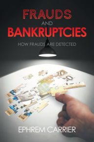 Title: Frauds and Bankruptcies, Author: Ephrem Carrier