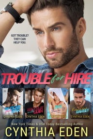 Title: Trouble For Hire Box Set, Author: Cynthia Eden