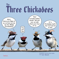 Title: The Three Chickadees, Author: Ian Wood