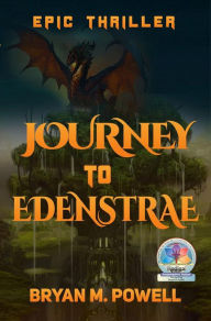 Title: Journey to Edenstrae (Book 4 in the Christian Fantasy Series), Author: Bryan M. Powell