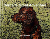 Title: Center's Great Adventure, Author: J. E. Nickerson