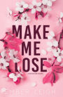 Make Me Lose: a small-town, enemies-to-lovers romance