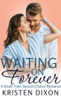 Waiting on Forever: A Small-Town Second Chance Romance