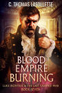 Blood Empire Burning: An Action-Adventure Vampire Hunter Urban Fantasy with Found Family