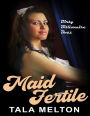 Maid Fertile: Dirty Billionaire Boss