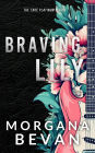 Braving Lily: An Opposites Attract Rock Star Romance