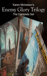 Title: The Enemy Glory Trilogy: The Complete Set, Author: Karen Michalson