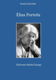 Title: Élias Portolu, Author: Grazia Deledda