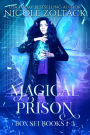 Magical Prison Complete Box Set 1-3: Mayhem of Magic