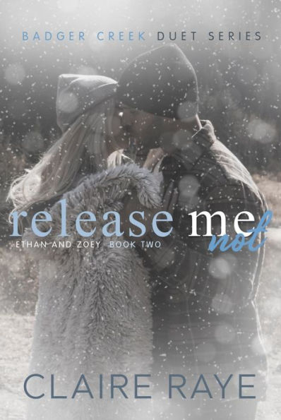 Release Me Not: Ethan & Zoey #2
